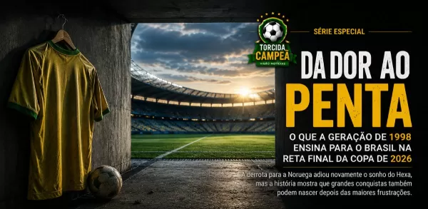 Da dor ao Penta: o que a geração de 1998 ensinou para o Brasil na reta final da Copa de 2026