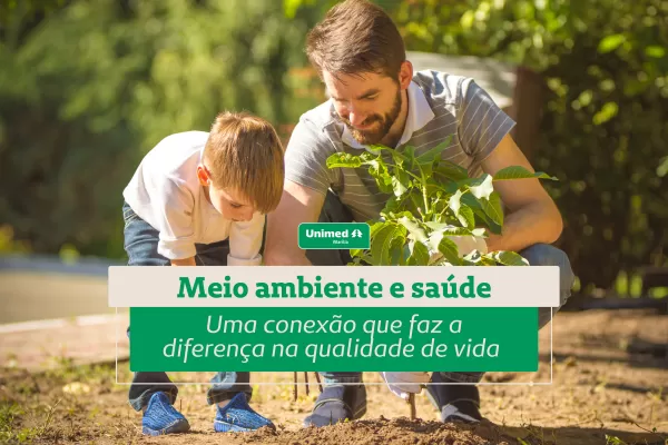 Meio ambiente e saúde: uma conexão que faz a diferença na qualidade de vida