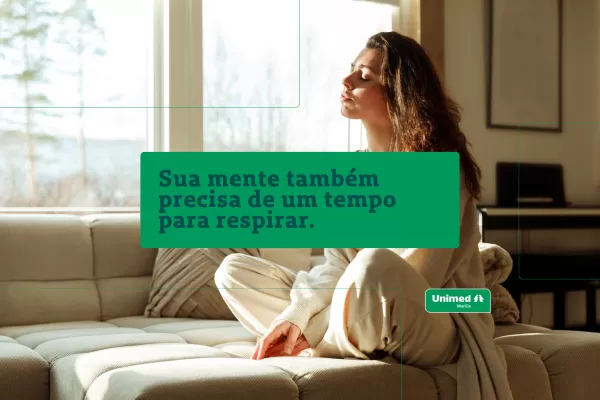 Sua mente também precisa de um tempo para respirar