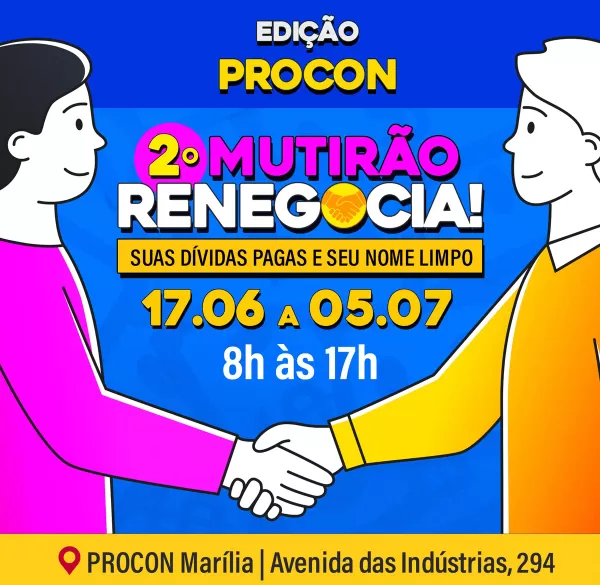 Procon de Marília inicia hoje o 2º Mutirão Renegocia