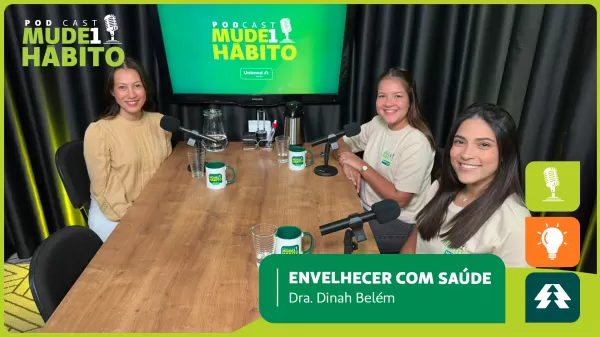 Envelhecimento saudável: novo episódio do Podcast Unimed Marília