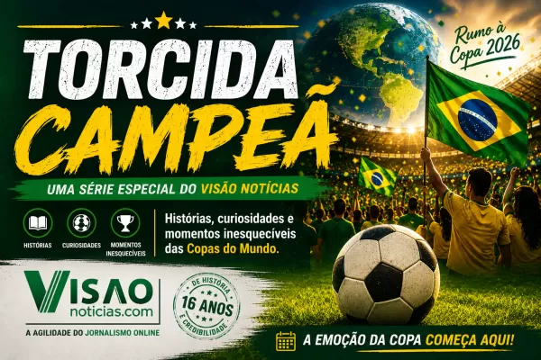 Torcida Campeã: Visão Notícias lança série especial rumo à Copa do Mundo de 2026