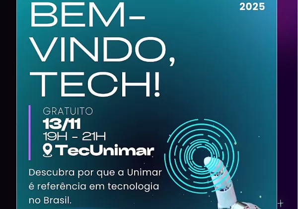 Unimar promove o “bem-vindo, tech! 2025” para conectar acadêmicos  às oportunidades do futuro