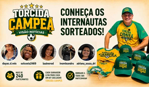 Conheça os internautas sorteados na promoção Torcida Campeã Visão Notícias