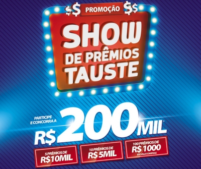 Tauste inicia campanha que sorteará 200 mil reais para seus clientes  