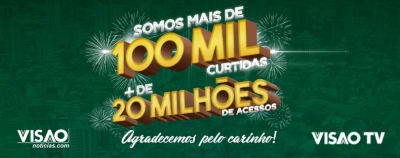 Visão Notícias chega a 100 mil curtidas na página oficial e 20 milhões de acessos