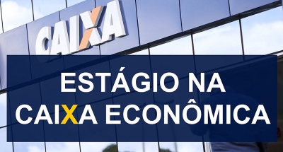 Caixa federal abre inscrições para processo seletivo de estágio
