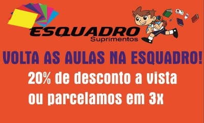 Volta às aulas é na Esquadro Suprimentos