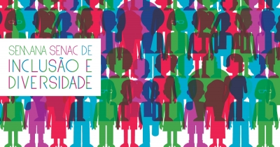 Senac Marília realiza, a Semana Senac de Inclusão e Diversidade 2018