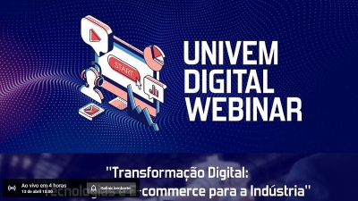 Univem realiza hoje mais uma videoconferência sobre a Transformação Digital