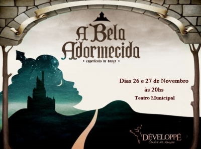 Espetáculo “A Bela Adormecida” é destaque neste final de semana 